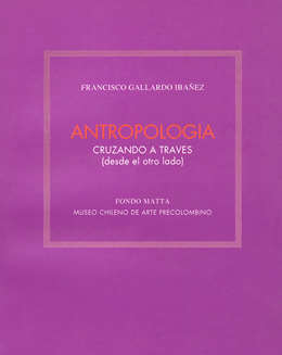 Antropología. Cruzando a través (desde el otro lado)