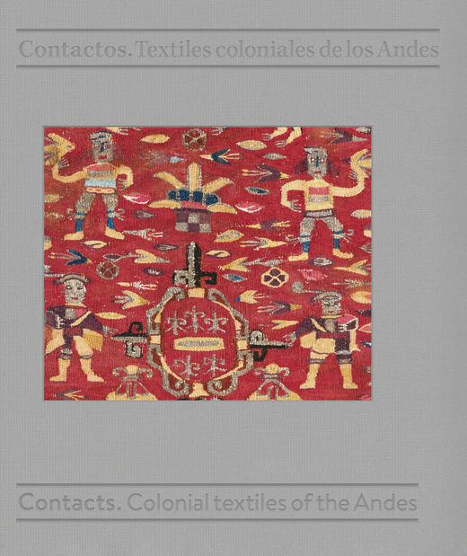 Contactos. Textiles coloniales de los Andes
