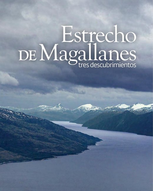 Estrecho de Magallanes. Tres descubrimientos