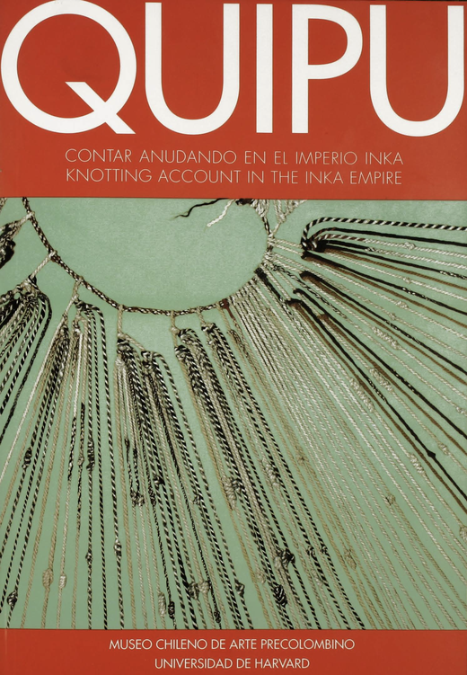 Quipu, contar anudando en el imperio inka