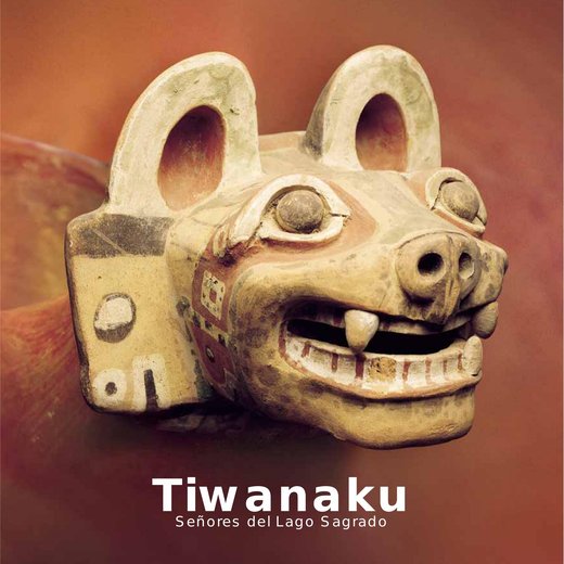 Tiwanaku. Señores del lago sagrado