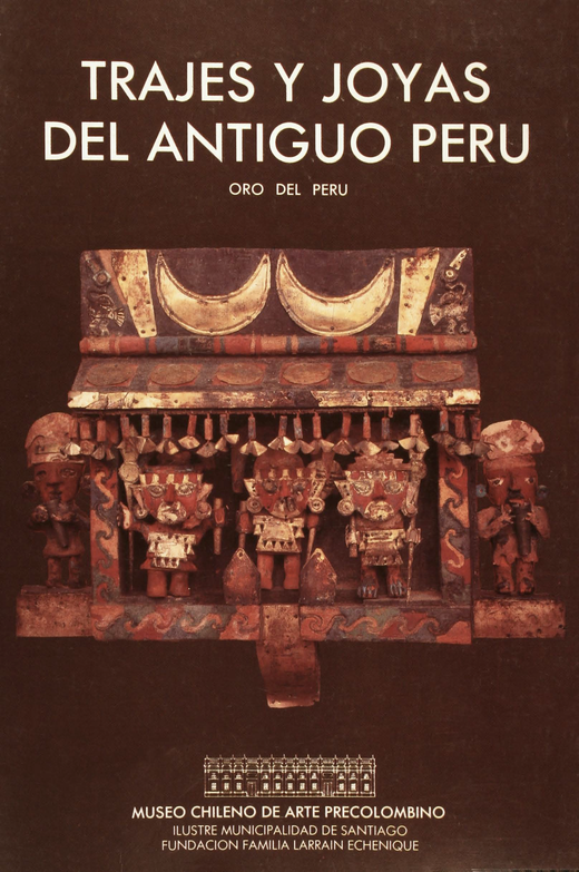 Trajes y joyas del antiguo Perú