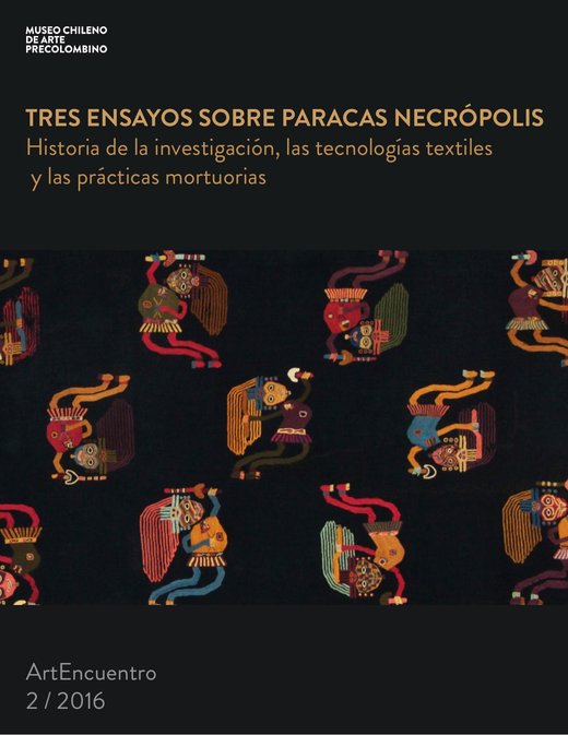 Tres ensayos sobre Paracas Necrópolis